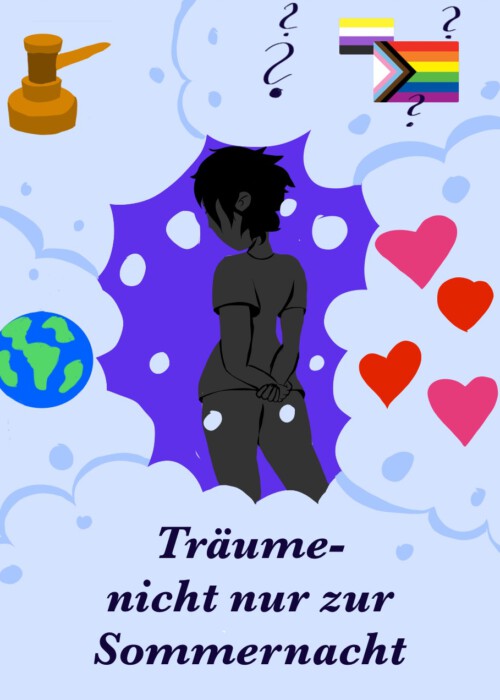 Theaterkurs 2024 - Flyerbild als Grafik. In der Mitte steht eine Person mit dem Rücken zum Betrachter. Drumherum innerhalb eines Wolkenschleiers befindet sich ein Richterhammer, die Weltkugel, zwei Flaggen mit mehrfarbigen Mustern (u.a. Gay Pride), Herzen sowie der Titel des Stücks "Träume - nicht nur zur Sommernacht"